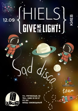 Give me the light & Hiels